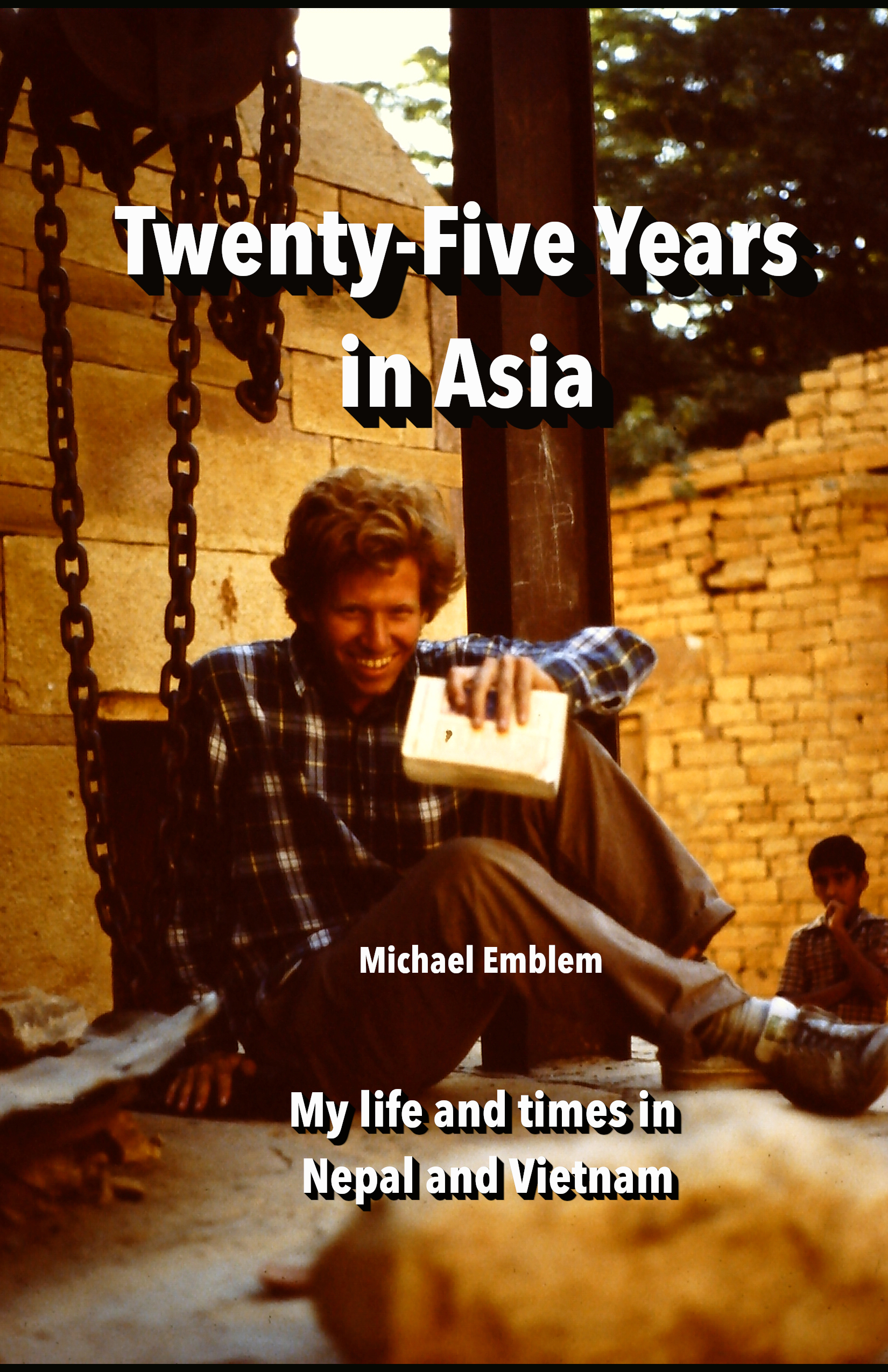 Twenty-Five Years in Asia by Michael Emblem